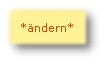 *ändern*